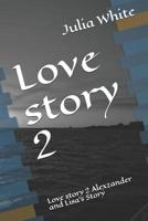 Love story 2: Love story 2 Alexzander and Lisa's Story 1074814681 Book Cover