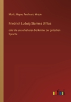 Friedrich Ludwig Stamms Ulfilas: oder die uns erhaltenen Denkmäler der gotischen Sprache 3368439944 Book Cover