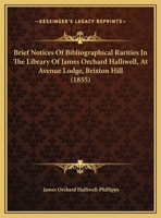 A Brief List of Some of the Rarer and Most Curious Old-Book Rarities 1022113402 Book Cover