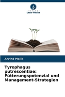 Tyrophagus putrescentiae: Fütterungspotenzial und Management-Strategien (German Edition) 6207919882 Book Cover