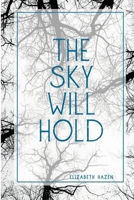 The Sky Will Hold B0G62PMLFH Book Cover