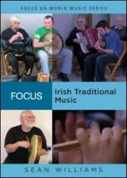 Focus: Irish Traditional Music 0415991471 Book Cover