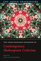 The Arden Research Handbook of Contemporary Shakespeare Criticism 1350327506 Book Cover