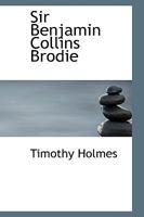 Sir Benjamin Collins Brodie, 1014528372 Book Cover