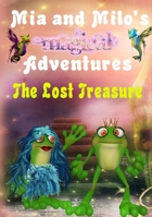 Mia and Milo's Magical Adventures: The Lost Treasure 0645549304 Book Cover