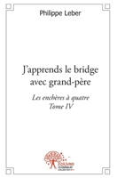J'apprends le bridge avec grand-père - Tome 4 (French Edition) 233249717X Book Cover