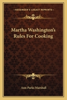 Martha Washington's Rules For Cooking 1163150657 Book Cover