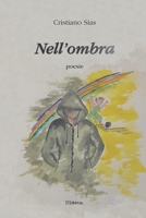 Nell'ombra (Nuovapoesia) (Italian Edition) B0GRJJWJZS Book Cover