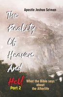 The Reality of Heaven and Hell: What the Bible says about the Afterlife - Part 2 (Apostle Joshua Selman Books) B0D2VBNDYW Book Cover
