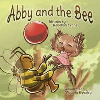 Abby and the Bee 0578648636 Book Cover