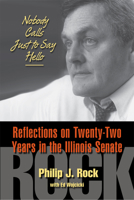 Nobody Calls Just to Say Hello: Reflections on Twenty-Two Years in the Illinois Senate 0809330717 Book Cover