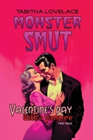 Valentine's Day With A Vampire: A Pulpy, Noir, Enemies To Lovers Monster Romance Novella (Monster Smut) B0CV1GHHRR Book Cover