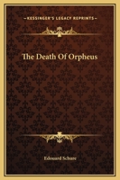 The Death of Orpheus 1425310060 Book Cover