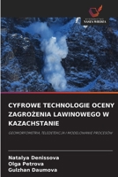 Cyfrowe Technologie Oceny ZagroZenia Lawinowego W Kazachstanie (Polish Edition) 6209835759 Book Cover