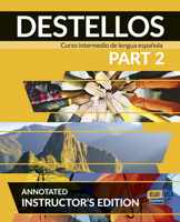 Destellos Part 2 - Teacher Print Edition Plus Online Premium Access (AIE Book + ELEteca + OW + Std. EBook + AIE EBook) 8491793755 Book Cover