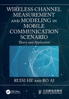 Wireless Channel Measurement and Modeling in Mobile Communication Scenario : Theory and Application 1032671793 Book Cover