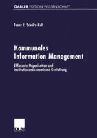 Kommunales Information Management: Effiziente Organisation Und Institutionenokonomische Gestaltung 3824473054 Book Cover