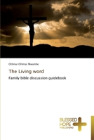 The Living word: Family bible discussion guidebook 3639500512 Book Cover