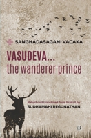 Vasudeva...The Wanderer Prince: Literature 9361772635 Book Cover