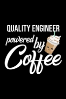 Quality Engineer Powered by Coffee: Christmas Gift for Quality Engineer Funny Quality Engineer Journal Best 2019 Christmas Present Lined Journal 6x9inch 120 pages 1701872331 Book Cover