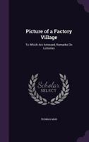 Picture of a factory village: to which are annexed, remarks on lotteries 1022493175 Book Cover