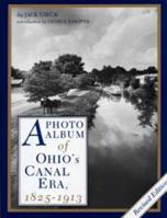 A Photo Album of Ohio's Canal Era, 1825-1913 (Ohio) 0873383532 Book Cover
