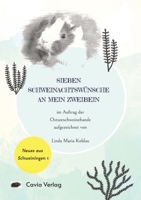 Sieben Schweinachtswünsche an mein Zweibein: Ein Meerschweinchenbuch für Weihnachten 3347497341 Book Cover