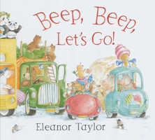 Beep, Beep, Let's Go! 1582349738 Book Cover
