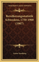 Bevolkerungsstatistik Schwedens, 1750-1900 (1907) 1160324662 Book Cover