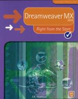 Dreamweaver MX 2004 Right from the Start 1904467806 Book Cover