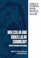 Molecular and Subcellular Cardiology: Effects of Structure and Function 1461357721 Book Cover