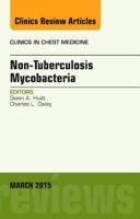 Nontuberculous Mycobacteria, an Issue of Clinics in Chest Medicine: Volume 36-1 0323356524 Book Cover