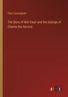 The Story of Nell Gwyn: And the Sayings of Charles the Second 1146997639 Book Cover
