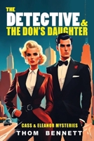 The Detective and the Don's Daughter 1990564062 Book Cover