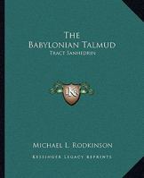 The Babylonian Talmud: Tract Sanhedrin 1162688424 Book Cover