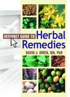 Internet Guide to Herbal Remedies (Haworth Internet Medical Guides) 0789022311 Book Cover