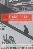 Race and Retail: Consumption Across the Color Line 0813571707 Book Cover