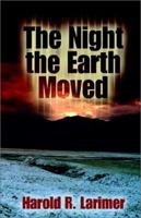 The Night the Earth Moved 1401043410 Book Cover