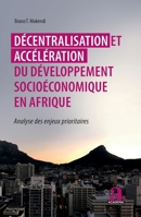 Décentralisation et accélération du développement socioéconomique en Afrique: Analyse des enjeux prioritaires (French Edition) 2806106346 Book Cover
