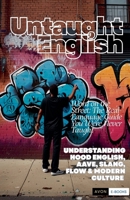 Untaught English: Word on the Street - The Real-Language Guide You Were Never Taught B0G75CM6YL Book Cover