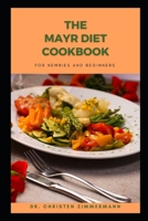 THE MAYR DIET COOKBOOK FOR NEWBIES AND BEGINNERS B0BKSGFMKY Book Cover
