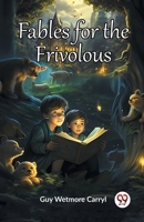 Fables for the Frivolous 9361426842 Book Cover
