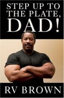 Step Up to the Plate, Dad! 1579217877 Book Cover