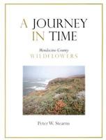 A Journey in Time: Mendocino County Wildflowers 1879384523 Book Cover