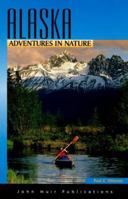 Adventures in Nature Alaska 1562613472 Book Cover