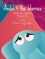 Andie & the Worries B0BXJZK265 Book Cover