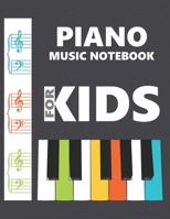 Piano Music Notebook For Kids: Wide Staff Paper 3 double Staves | 120 Pages | Treble and Bass Clef | 8.5"x11" 165922831X Book Cover