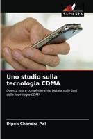 Uno studio sulla tecnologia CDMA: Questa tesi è completamente basata sulle basi delle tecnologie CDMA 6203064335 Book Cover