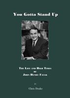 You Gotta Stand Up: The Life and High Times of John Henry Faulk 1847181643 Book Cover