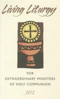 Living Liturgy for Extraordinary Ministers of Holy Communion: Year B 081463334X Book Cover